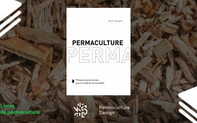 Livre Permaculture : Principes et pistes d’action pour un mode de vie soutenable de David Holmgren