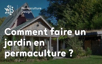 Comment faire un jardin en permaculture ?