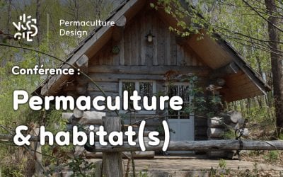 Conférence sur le lien entre permaculture et habitats