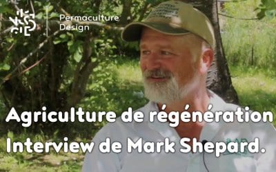 Agroforesterie et agriculture de régénération selon Mark Shepard