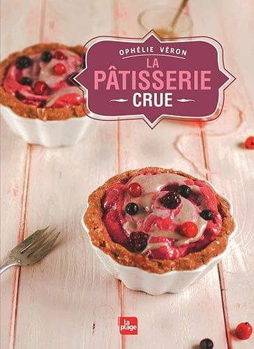 Livre "la patisserie crue" - Ophelie Veron